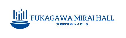 FUKAGAWA MIRAI HALL